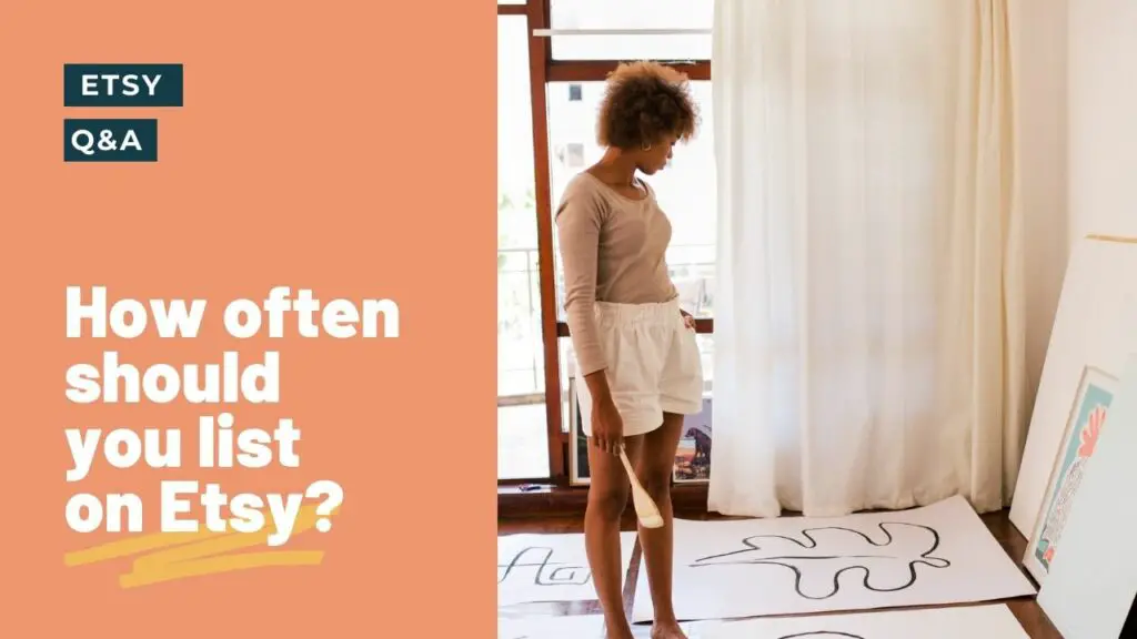 How often should you list on Etsy?