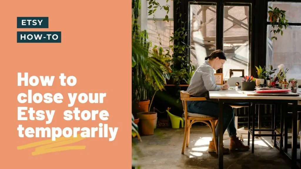 How to close your Etsy store temporarily