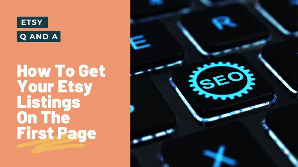 How To Get Your Etsy Listings On The First Page